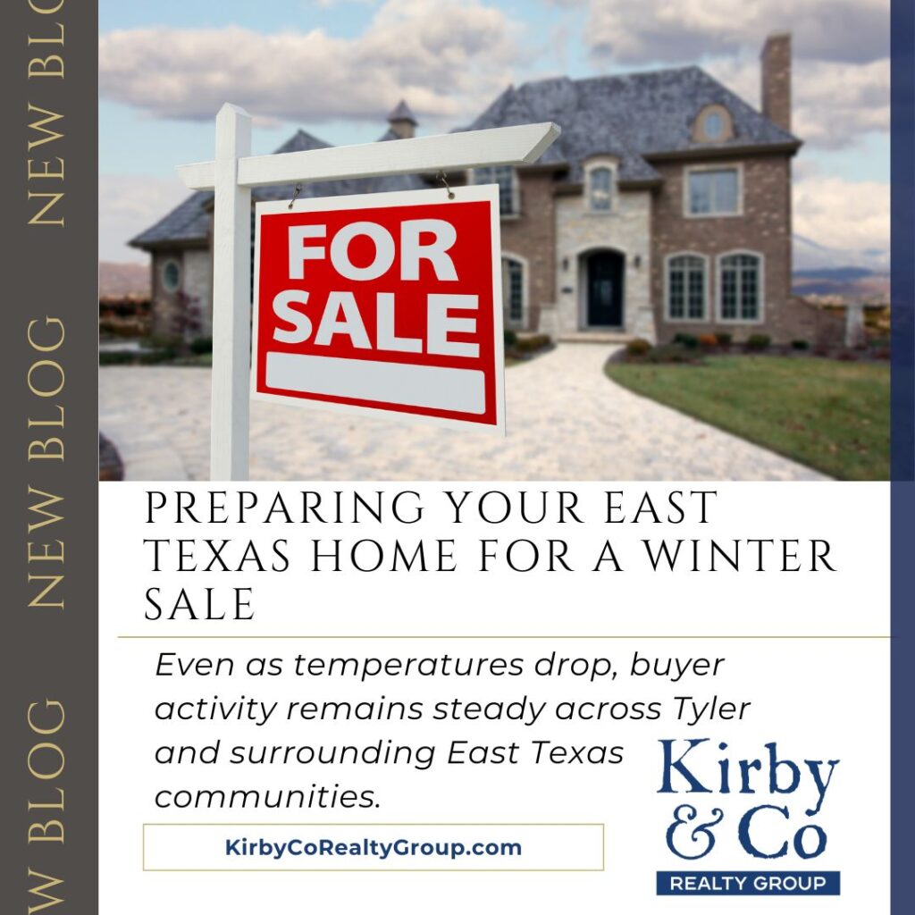 Preparing Your East Texas Home for a Winter Sale